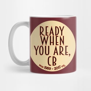 Ready When You Are, CB Variation Mug